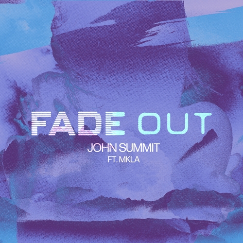 John Summit - Fade Out (feat. MKLA) [OTG021D]